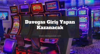 Davegas Giriş Yapan Kazanacak